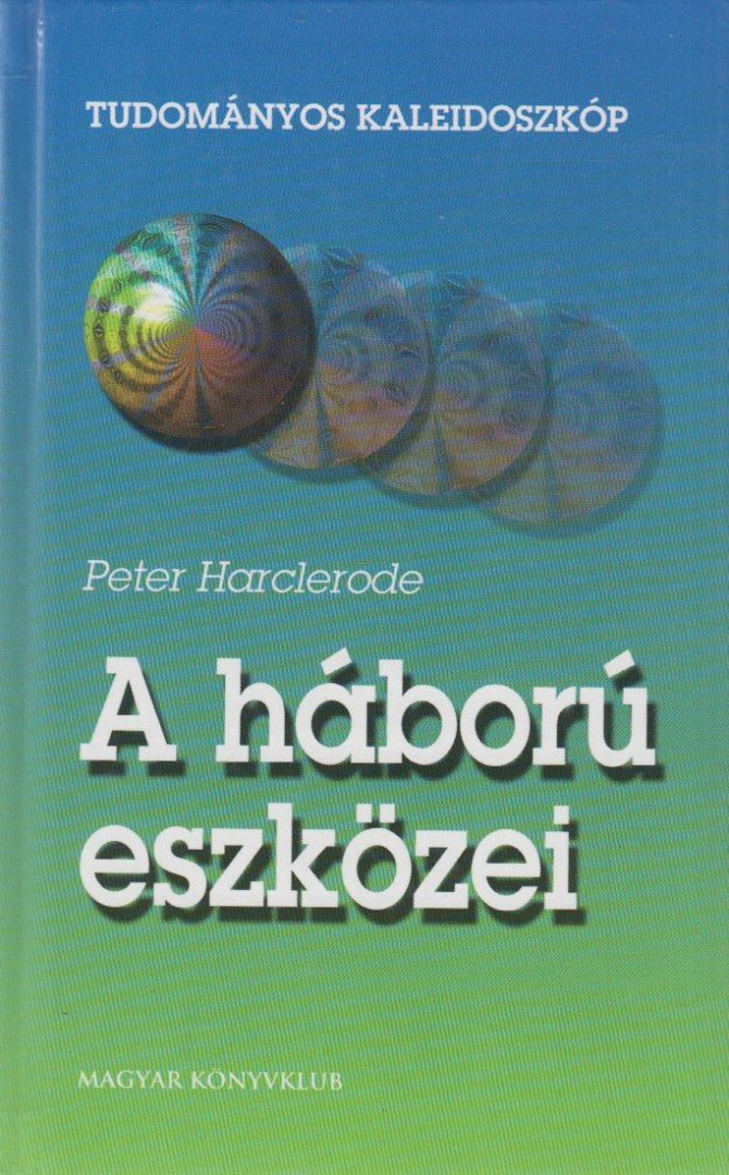 Peter Harclerode - A háború eszközei [antikvár]