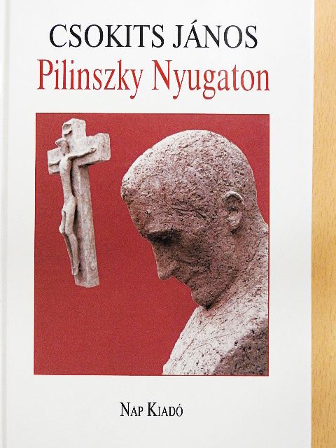 Csokits János - Pilinszky Nyugaton [antikvár]