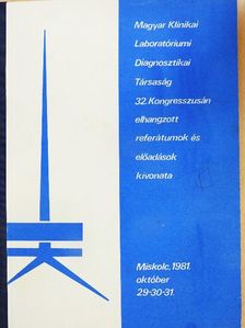 Dr. Halmy László - Magyar Klinikai Laboratóriumi Diagnosztikai Társaság 32. Kongresszusán elhangzott referátumok és előadások kivonata [antikvár]