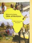 Bálintné Kis Beáta - Újra Afrikában [antikvár]