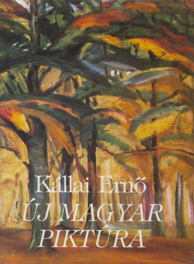 Kállai Ernő - Új magyar piktúra [antikvár]