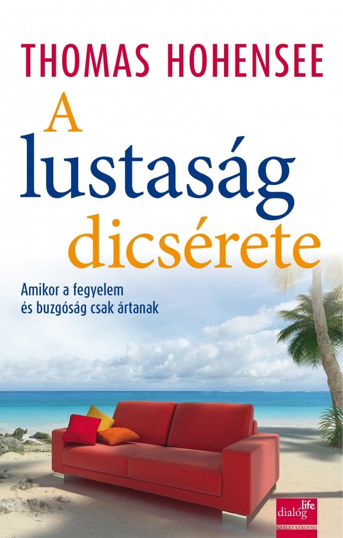Thomas Hohensee - A lustaság dicsérete [antikvár]