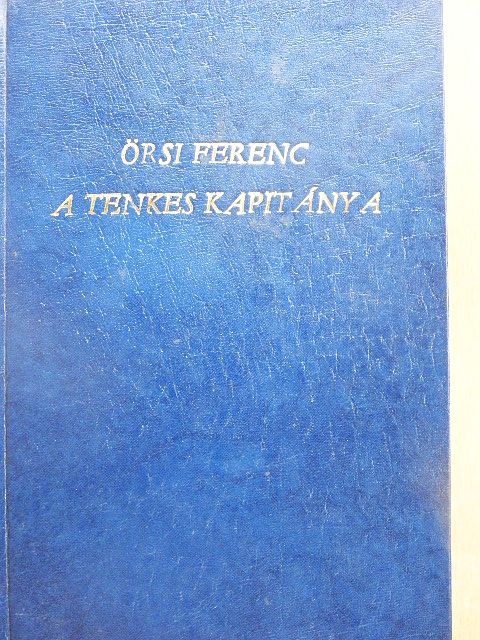 Örsi Ferenc - A Tenkes kapitánya [antikvár]