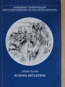 Jónás Ilona - Európa születése [antikvár]