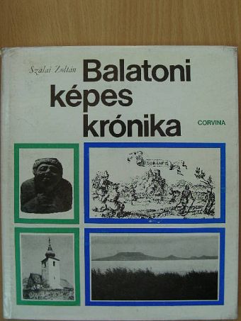 Szalai Zoltán - Balatoni képes krónika [antikvár]