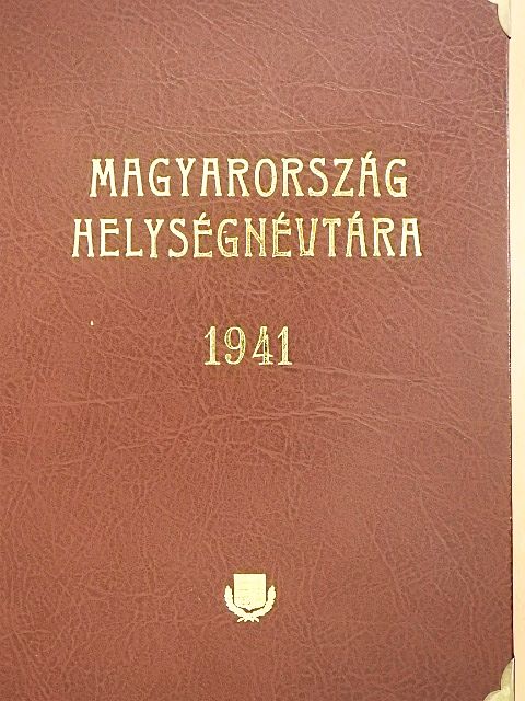 Magyarország helységnévtára 1941/I. Pótfüzet Magyarország helységnévtára 1941. évi kiadásához (rossz állapotú) [antikvár]