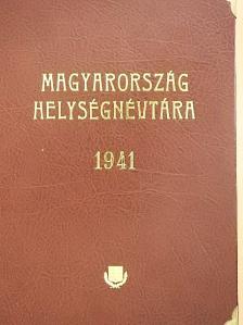 Magyarország helységnévtára 1941/I. Pótfüzet Magyarország helységnévtára 1941. évi kiadásához (rossz állapotú) [antikvár]