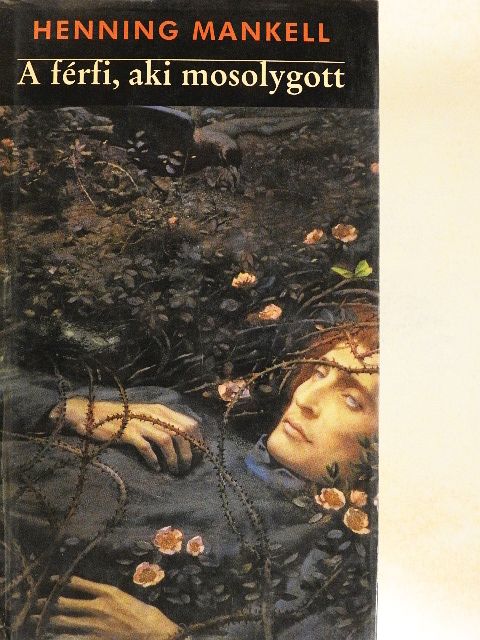 Henning Mankell - A férfi, aki mosolygott [antikvár]