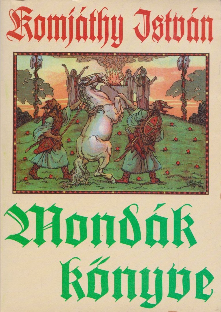 Komjáthy István - Mondák könyve [antikvár]