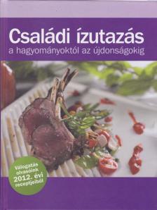 Bayer József - Családi ízutazás a hagyományoktól az újdonságokig [antikvár]