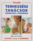 Ilka Von Goerne - Terhességi tanácsok hónapról hónapra [antikvár]