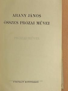 Arany János - Arany János összes prózai művei [antikvár]