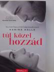 Karina Halle - Túl közel hozzád [antikvár]