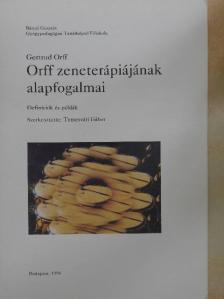 Gertrud Orff - Orff zeneterápiájának alapfogalmai [antikvár]