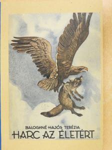 Baloghné Hajós Terézia - Harc az életért [antikvár]