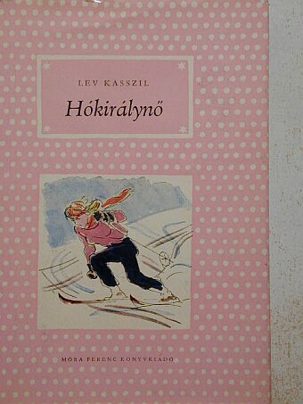 Lev Kasszil - Hókirálynő [antikvár]