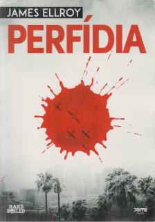 James Ellroy - Perfídia [antikvár]