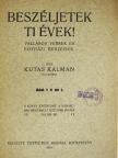 Kutas Kálmán - Beszéljetek ti évek! [antikvár]