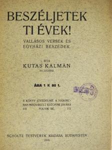 Kutas Kálmán - Beszéljetek ti évek! [antikvár]