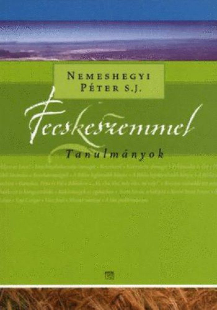 Nemeshegyi Péter S.J. - Fecskeszemmel [antikvár]