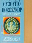 Judy Ananda - Asztrológia - Gyógyító horoszkóp [antikvár]