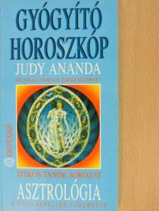 Judy Ananda - Asztrológia - Gyógyító horoszkóp [antikvár]