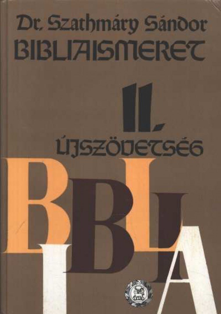 Szathmáry Sándor - Bibliaismeret II. [antikvár]