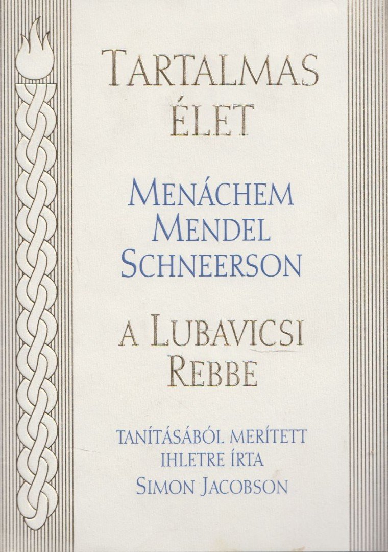 Menáchem Mendel Schneerson, Simon Jacobson - Tartalmas élet [antikvár]