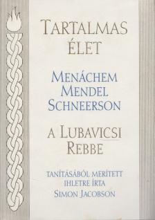 Menáchem Mendel Schneerson, Simon Jacobson - Tartalmas élet [antikvár]