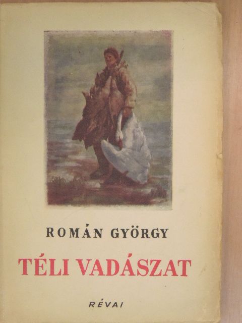 Román György - Téli vadászat [antikvár]