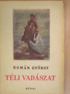 Román György - Téli vadászat [antikvár]