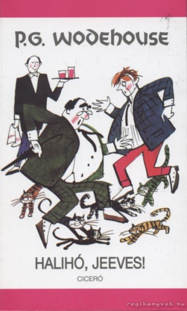 P. G. Wodehouse - Halihó, Jeeves! [antikvár]
