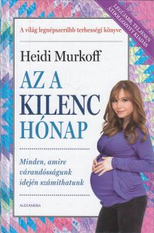 Heidi Murkoff - Az a kilenc hónap [antikvár]