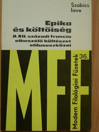 Szabics Imre - Epika és költőiség [antikvár]