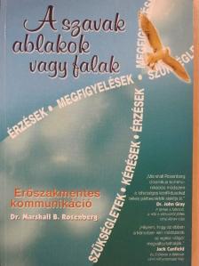 Dr. Marshall B. Rosenberg - A szavak ablakok vagy falak [antikvár]