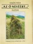 Hajós Médi - "Az ő nevéért..." [antikvár]