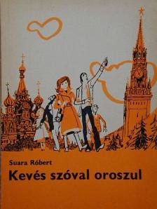 Lesetár Rufina Mihaljovna - Kevés szóval oroszul [antikvár]