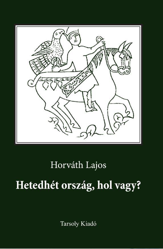 Horváth Lajos - Hetedhét ország hol vagy?