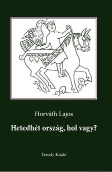 Horváth Lajos - Hetedhét ország hol vagy?