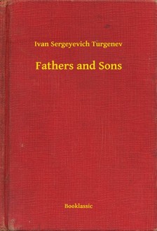 Ivan Szergejevics Turgenyev - Fathers and Sons [eKönyv: epub, mobi]