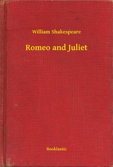 William Shakespeare - Romeo and Juliet [eKönyv: epub, mobi]