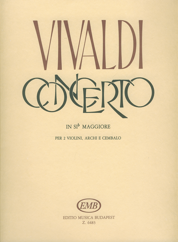 Vivaldi - CONCERTO IN SI MAGGIORE (B-DUR),PER 2 VIOLINI,ARCHI E CEMBALO.2 HEG.ZONG.
