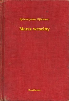 Björnstjerne Björnson - Marsz weselny [eKönyv: epub, mobi]