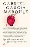 Gabriel García Márquez - Egy előre bejelentett gyilkosság krónikája