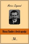 Móricz Zsigmond - Rózsa Sándor a lovát ugratja [eKönyv: epub, mobi]