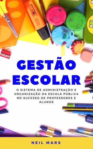 Mars Neil - Gestao Escolar [eKönyv: epub, mobi]