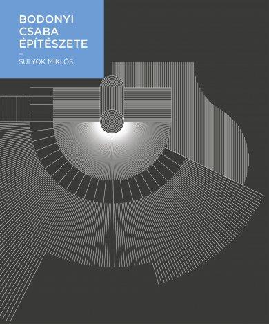 Sulyok Miklós - BODONYI CSABA ÉPÍTÉSZETE
