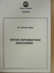 Dr. Szilasi Anna - Orvosi informatikai rendszerek [antikvár]