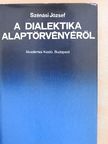 Szénási József - A dialektika alaptörvényéről [antikvár]