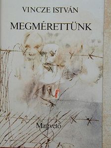 Vincze István - Megmérettünk [antikvár]